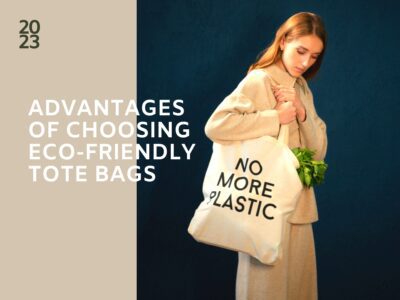 Advantages of Choosing Eco-friendly Tote Bags