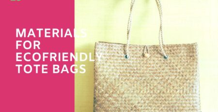 Materials for Eco-Friendly Tote Bags