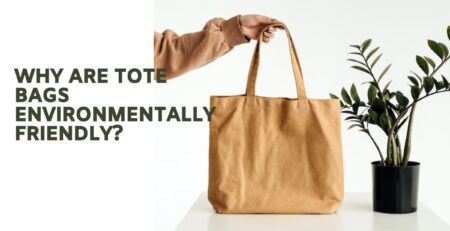 Why are tote bags environmentally friendly
